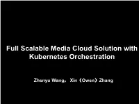 Full Scalable Media Cloud Solution with Kubernetes Orchestration