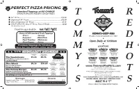 PERFECT PIZZA PRICING Standard Toppings at NO CHARGE Delivery and Pizza Not Available in Glendale Heights T R 16” Pizza