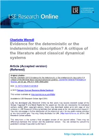 Evidence for the Deterministic Or the Indeterministic Description? a Critique of the Literature About Classical Dynamical Systems