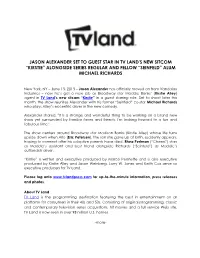Jason Alexander Set to Guest Star in Tv Land's New Sitcom “Kirstie” Alongside Series Regular and Fellow “Seinfeld” Alum Michael Richards