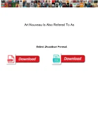 Art Nouveau Is Also Refered to As