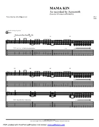 MAMA KIN As Recorded by Aerosmith (From the 1973 Album AEROSMITH) Transcribed by Cbliss66@Aol.Com Words and Music by Steven Tyler Arranged by Aerosmith