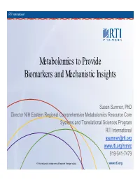 Metabolomics to Provide Biomarkers and Mechanistic Insights