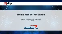 Redis and Memcached
