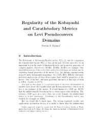 Regularity of the Kobayashi and Carathéodory Metrics on Levi Pseudoconvex Domains