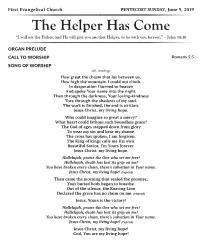 The Helper Has Come “I Will Ask the Father, and He Will Give You Another Helper, to Be with You Forever.” – John 14:16
