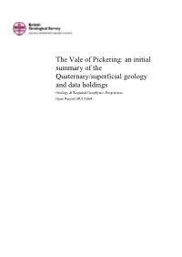 The Vale of Pickering: an Initial Summary of the Quaternary/Superficial Geology and Data Holdings Geology & Regional Geophysics Programme Open Report OR/15/064