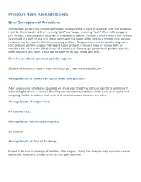 Procedure Name: Knee Arthroscopy Brief Description of Procedure