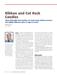 Ribbon and Cut Rock Candies These Delectable Hard Candies Are Made Using Similar Processes and Slightly Different Ratios of Sugar to Water