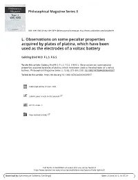 L. Observations on Some Peculiar Properties Acquired by Plates of Platina, Which Have Been Used As the Electrodes of a Voltaic Battery