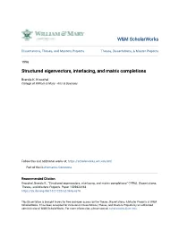 Structured Eigenvectors, Interlacing, and Matrix Completions