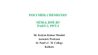 Polymer Chemistry Sem-6, Dse-B3 Part-3, Ppt-3