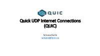 Quick UDP Internet Connections (QUIC)