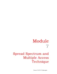 Module # 7 Spread Spectrum and Multiple Access Techniques