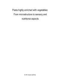Pasta Highly Enriched with Vegetables: from Microstructure to Sensory and Nutritional Aspects