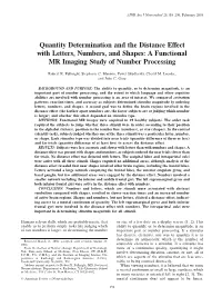 Quantity Determination and the Distance Effect with Letters, Numbers, and Shapes: a Functional MR Imaging Study of Number Processing