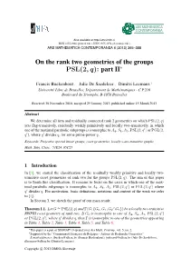 On the Rank Two Geometries of the Groups PSL(2, Q): Part II∗