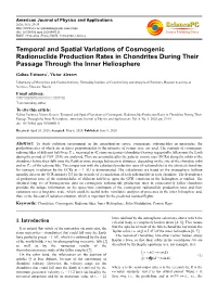 Temporal and Spatial Variations of Cosmogenic Radionuclide Production Rates in Chondrites During Their Passage Through the Inner Heliosphere