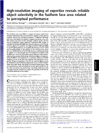 High-Resolution Imaging of Expertise Reveals Reliable Object Selectivity in the Fusiform Face Area Related to Perceptual Performance