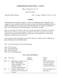 COMPOSITIONAL PRACTICES (C. 1925-55) Music Composition 212, 412 (2018, Fall Term) Instructor, Robert Morris Time: Tuesday