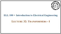 Single-Phase Transformer (Low Power Rating) Secondary (Output) AC Voltage Often Converted to DC for Use in Electronic Applications