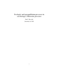 Stochastic and Nonequilibrium Processes in Cell Biology I: Molecular Processes