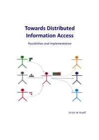 Towards Distributed Information Access Possibilities and Implementation
