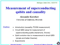 Measurement of Superconducting Qubits and Causality Alexander Korotkov University of California, Riverside