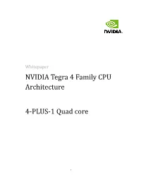 NVIDIA Tegra 4 Family CPU Architecture 4-PLUS-1 Quad Core