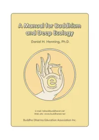 A MANUAL for BUDDHISM and DEEP ECOLOGY: SPECIAL EDITION by the WORLD BUDDHIST UNIVERSITY (With Permission of Author.) B.E