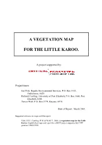 A Vegetation Map for the Little Karoo. Unpublished Maps and Report for a SKEP Project Supported by CEPF Grant No 1064410304