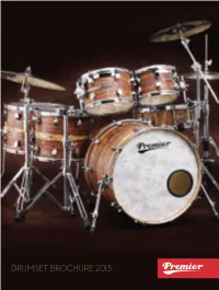 Drumset Brochure 2013 Serving Drummers Worldwide Best for Players at All Levels