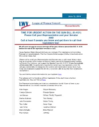 TIME for URGENT ACTION on the GUN BILL (H.4121) Please Call Your Representative and Your Senator and Call at Least 5 People You Know and Get Them to Call Their