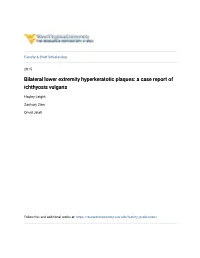 Bilateral Lower Extremity Hyperkeratotic Plaques: a Case Report of Ichthyosis Vulgaris