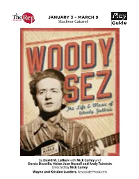 JANUARY 3 – MARCH 9 Stackner Cabaret