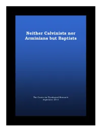Neither Calvinists Nor Arminians but Baptists