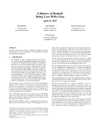 A History of Haskell: Being Lazy with Class April 16, 2007
