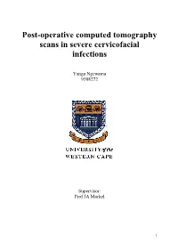 Post-Operative Computed Tomography Scans in Severe Cervicofacial