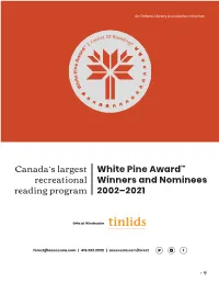 Canada's Largest Recreational Reading Program White Pine Award™ Winners and Nominees 2002–2021
