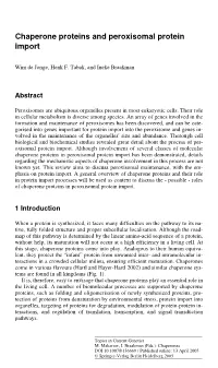 Chaperone Proteins and Peroxisomal Protein Import