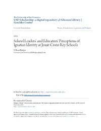 School Leaders' and Educators' Perceptions of Ignatian Identity at Jesuit Cristo Rey Schools William Bludgus University of San Francisco, Billybludgus@Gmail.Com