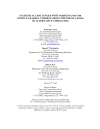 Statistical Challenges with Modeling Motor Vehicle Crashes: Understanding the Implications of Alternative Approaches