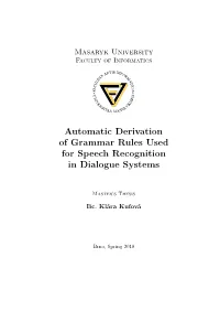Automatic Derivation of Grammar Rules Used for Speech Recognition in Dialogue Systems