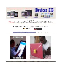 July 2016 Welcome to the Idevices (Iphone, Ipad, Apple Watch & Ipod) SIG Meeting