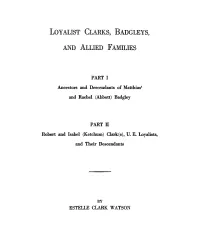 LOYALIST CLARKS, BADGLEYS, and Allled F Amfiles