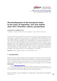The Development of the European Union in the Areas of Migration, Visa and Asylum After 2015. Priorities, Effects, Perspectives