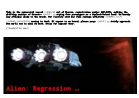 Alien: Regression V1.0 Alien: Regression Anyone Who Keeps Reading Can Never Reasonably Play This As a Character