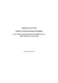 Exploring Novel Food Proteins and Processing Technologies a Case Study on Quinoa Protein and High Pressure – High Temperature Processing