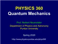 PHYSICS 360 Quantum Mechanics