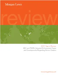 2011 Year in Review: SEC and FINRA Selected Enforcement Cases and Developments Regarding Broker-Dealers